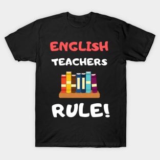 English Teachers Rule! T-Shirt